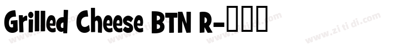 Grilled Cheese BTN R字体转换 Grilled Cheese BTN R字体转换